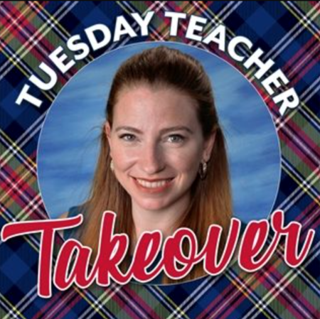 Tuesday Teacher Takeovers